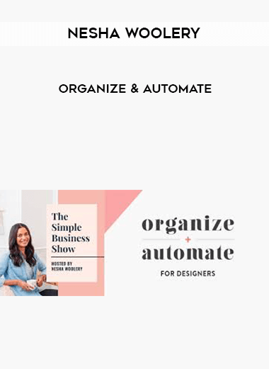 Nesha Woolery - Organize & Automate courses available download now.