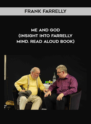 Frank Farrelly - Me and God (Insight into Farrelly mind. Read Aloud Book) courses available download now.