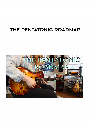 The Pentatonic Roadmap courses available download now.