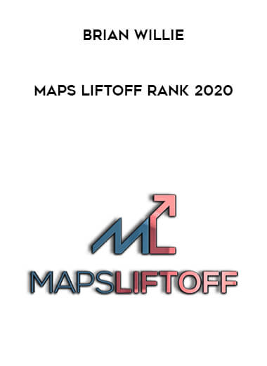 Brian Willie - Maps Liftoff Rank 2020 courses available download now.