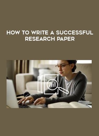How to Write a Successful Research Paper courses available download now.