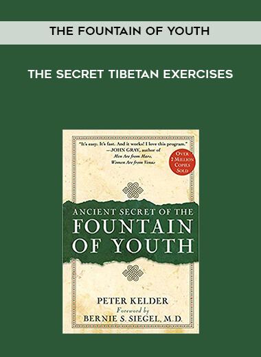 The Fountain of Youth - The Secret Tibetan Exercises courses available download now.