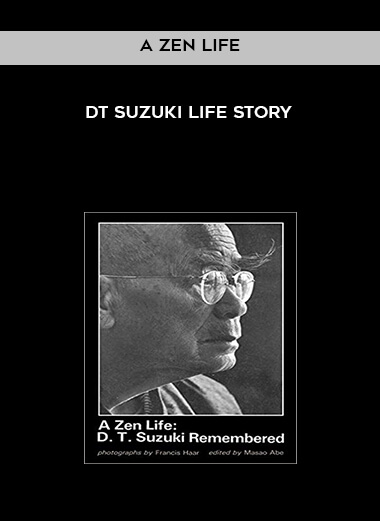 A Zen Life - DT SUZUKI life story courses available download now.