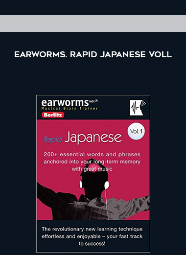 Earworms. Rapid Japanese voll courses available download now.