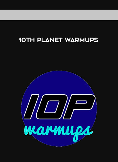 10th Planet Warmups courses available download now.