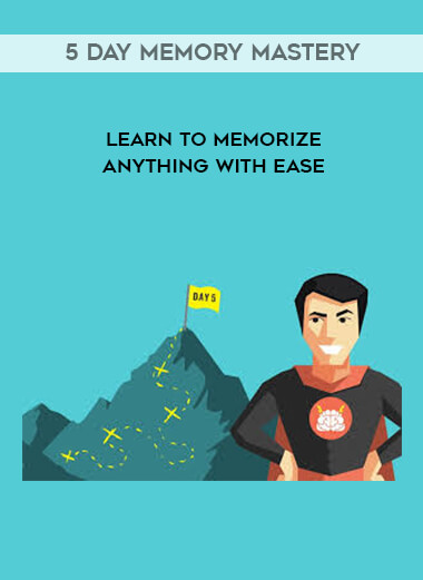 5 Day Memory Mastery Learn to Memorize Anything With Ease courses available download now.