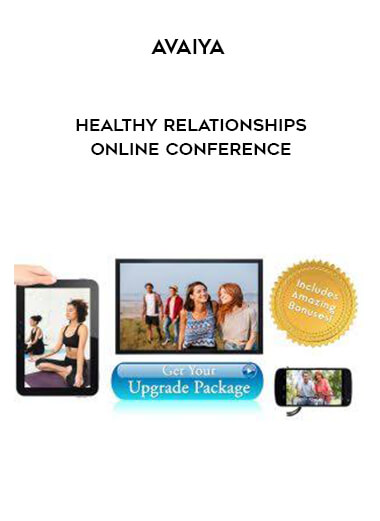 Avaiya - Healthy Relationships Online Conference courses available download now.