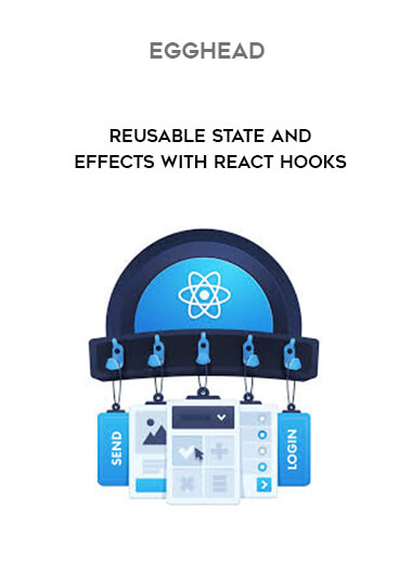 Egghead - Reusable State and Effects with React Hooks courses available download now.