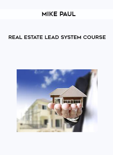 Mike Paul - Real Estate Lead System Course courses available download now.