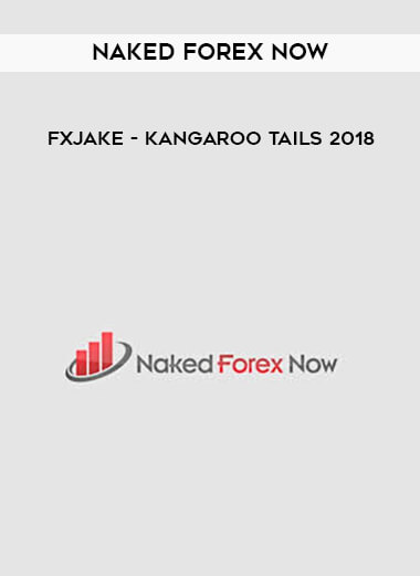Naked Forex Now - fxjake - Kangaroo Tails 2018 courses available download now.