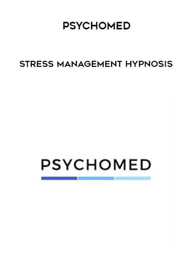 Psychomed - Stress Management Hypnosis courses available download now.