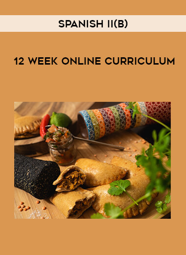 Spanish II(B) - 12 Week Online Curriculum courses available download now.