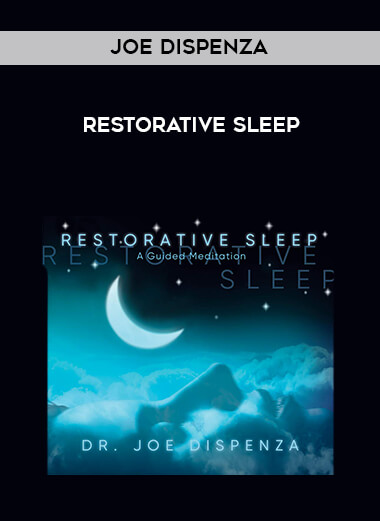 Joe Dispenza - Restorative Sleep courses available download now.