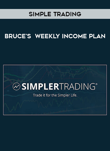 Simple Trading - Bruce's  Weekly Income Plan courses available download now.