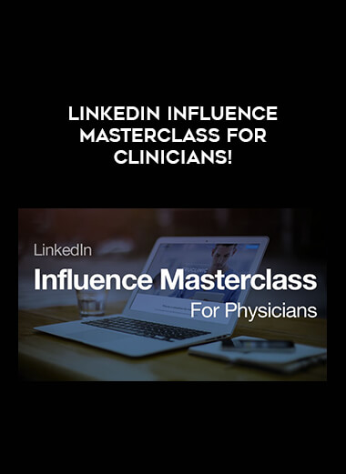 LinkedIn Influence Masterclass For Clinicians! courses available download now.