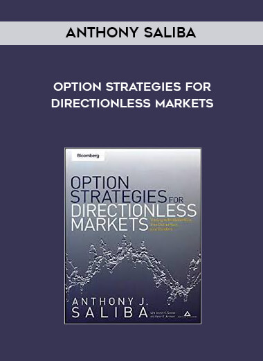 Anthony Saliba - Option Strategies for Directionless Markets courses available download now.