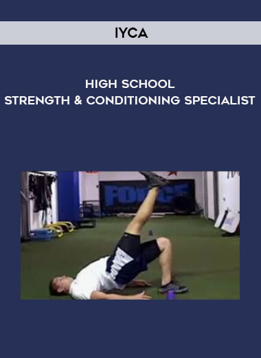 IYCA High School Strength & Conditioning Specialist courses available download now.