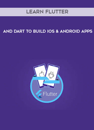 Learn Flutter and Dart to Build iOS & Android Apps courses available download now.