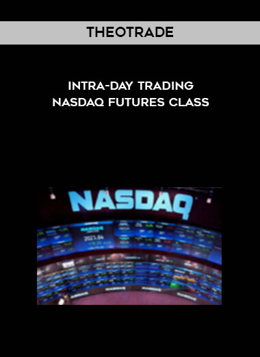 TheoTrade - Intra-Day Trading Nasdaq Futures Class courses available download now.