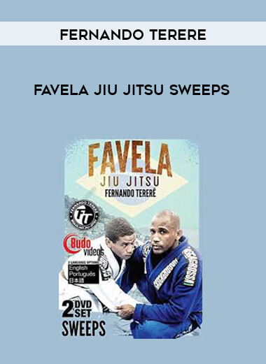 Favela Jiujitsu Sweeps - Fernando Terere courses available download now.