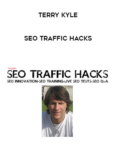 Terry Kyle - Seo Traffic Hacks courses available download now.