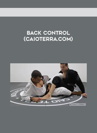 BACK CONTROL (CaioTerra.com) courses available download now.