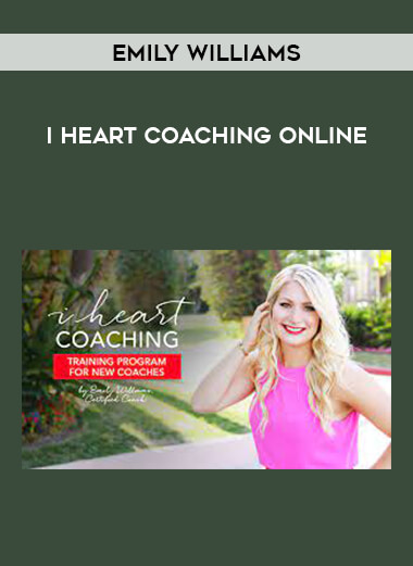 I Heart Coaching Online By Emily Williams courses available download now.