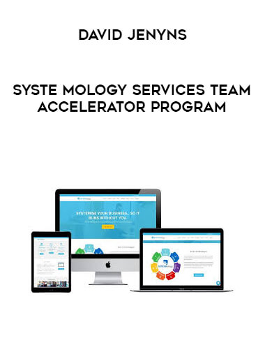 David Jenyns - SYSTE Mology Services Team Accelerator Program courses available download now.