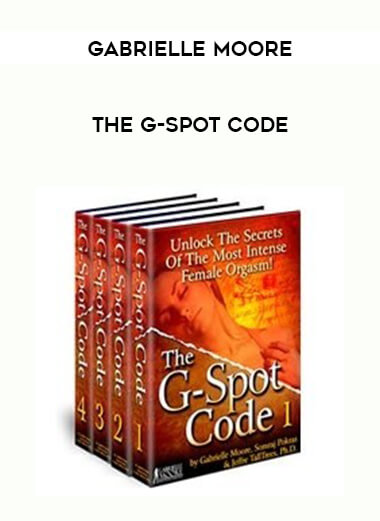 Gabrielle Moore - The G-Spot Code courses available download now.