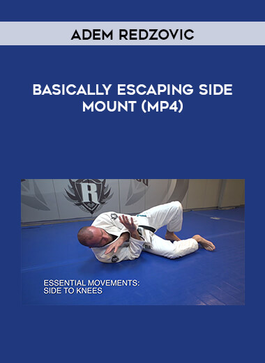 Adem Redzovic - Basically Escaping Side Mount (mp4) courses available download now.