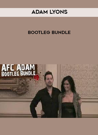 Adam Lyons - Bootleg Bundle courses available download now.