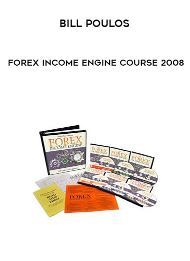 Bill Poulos - Forex Income Engine Course 2008 courses available download now.