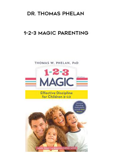 Dr. Thomas Phelan - 1-2-3 Magic Parenting courses available download now.