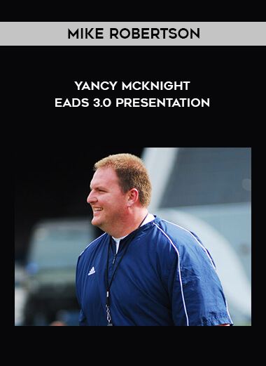 Mike Robertson - Yancy McKnight EADS 3.0 Presentation courses available download now.