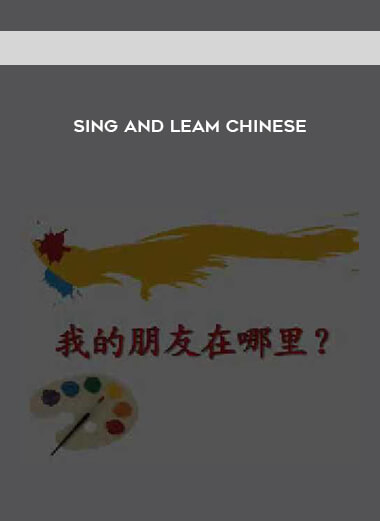 Sing and Leam Chinese courses available download now.