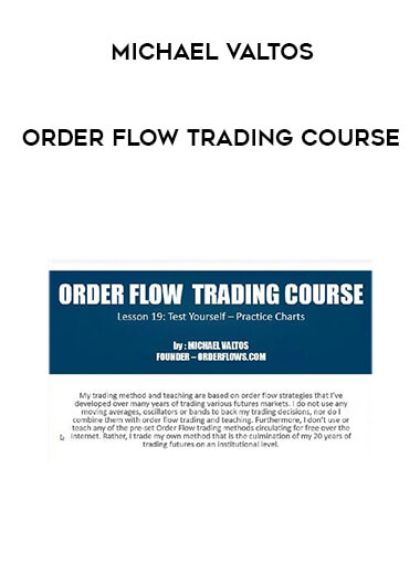 Michael Valtos - Order Flow Trading Course courses available download now.