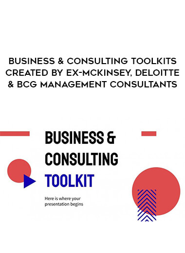 Business & Consulting Toolkits Created By Ex-McKinsey