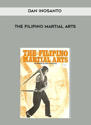 Dan Inosanto - The Filipino Martial Arts courses available download now.