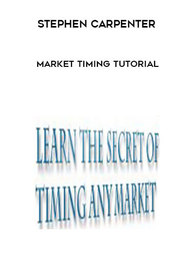 Stephen Carpenter - Market Timing Tutorial courses available download now.