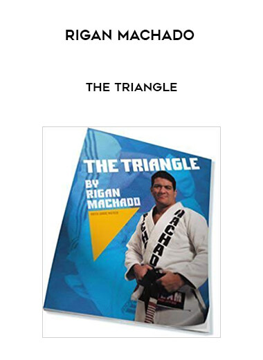 Rigan Machado - The Triangle courses available download now.