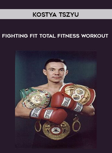 Kostya Tszyu - Fighting Fit Total Fitness Workout courses available download now.