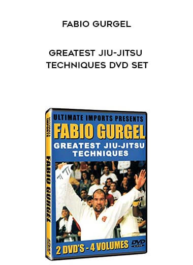 Fabio Gurgel - Greatest Jiu-Jitsu Techniques DVD Set courses available download now.