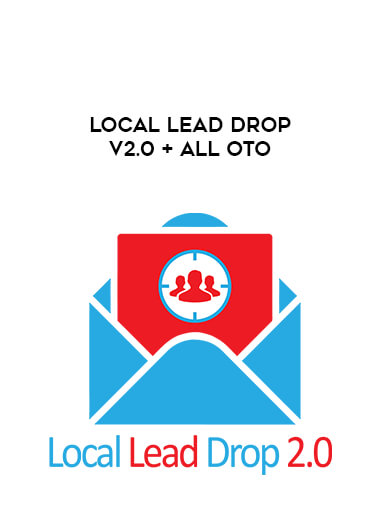 LOCAL LEAD DROP v2.0 + ALL OTO courses available download now.