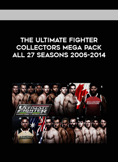 The Ultimate Fighter Collectors Mega Pack All 27 Seasons 2005-2014 courses available download now.