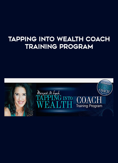 Tapping Into Wealth Coach Training Program courses available download now.