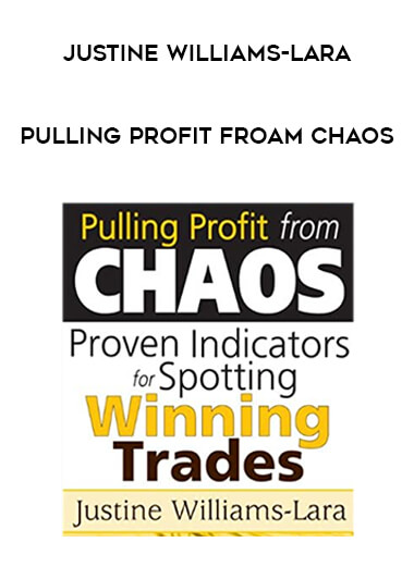 Justine Williams-lara - Pulling Profit froam Chaos courses available download now.