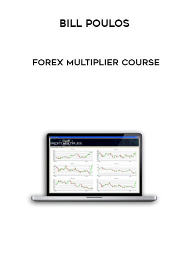 Bill Poulos - Forex Multiplier Course courses available download now.