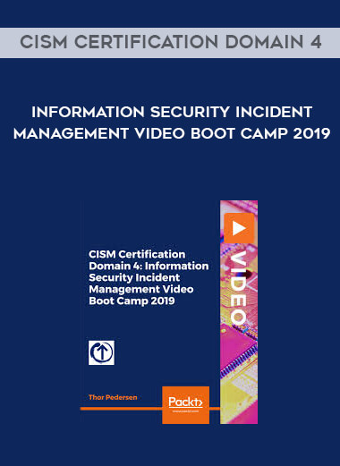 CISM Certification Domain 4 - Information Security Incident Management Video Boot Camp 2019 courses available download now.