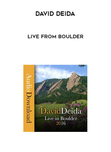 David Deida - Live from Boulder courses available download now.