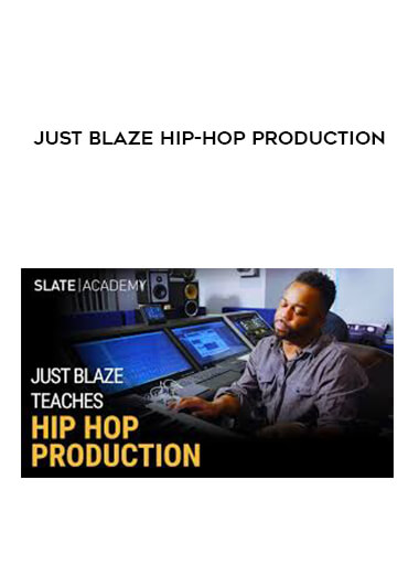 Just Blaze Hip-Hop Production courses available download now.